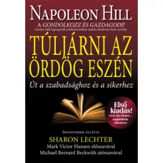 Napoleon Hill - Túljárni az ördög eszén - Út a szabadsághoz és a sikerhez