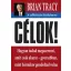 Brian Tracy - Célok! - A célkitűzés kézikönyve - Hogyan tudod megszerezni, amit csak akarsz- gyorsabban mint bármikor gondoltad volna