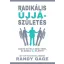 Radikális újjászületés - Hagyd hátra a régi éned, és kezdj új életet!