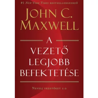 A vezető legjobb befektetése - Nevelj vezetőket 2.0