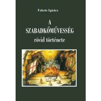 A szabadkőművesség rövid története
