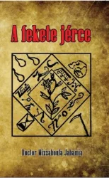   A fekete jérce - avagy a tyúk arany tojásokkal amely tartalmazza a varázslatos talizmánok tudományát