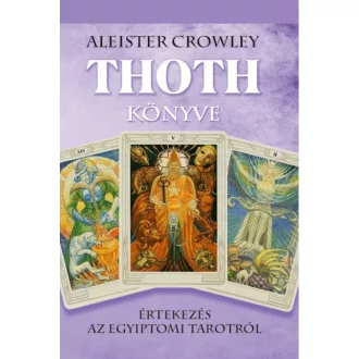 Thoth könyve - Értekezés az egyiptomi Tarotról