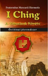 I Ching - A változások könyve - Ősi kínai jósrendszer