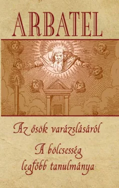 Arbatel - Az ősök varázslásáról