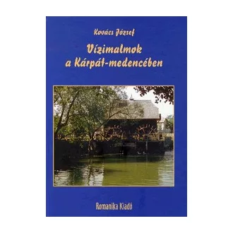 Vízimalmok a Kárpát-medencében