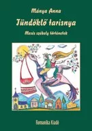 Tündöklő tarisnya - Mesés székely történetek