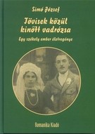   Tövisek közül kinőtt vadrózsa - Egy székely ember életregénye