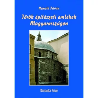 Török építészeti emlékek Magyarországon