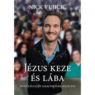   Jézus keze és lába - Isten végtelen szeretetének megélése