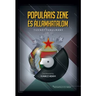 Populáris zene és államhatalom - Tizenöt tanulmány