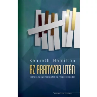   Az aranykor után - Romantikus zongorajáték és modern előadás