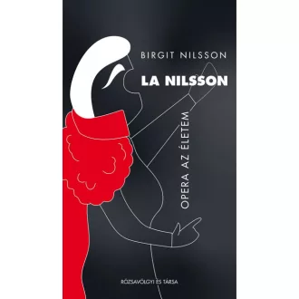 La Nilsson - Opera az életem