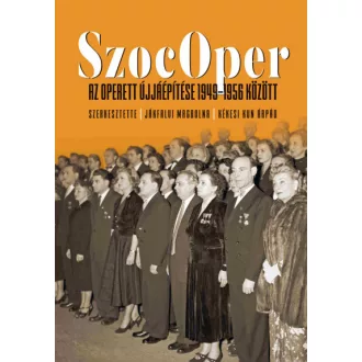 SzocOper - Az operett újjáépítése 1949-1956 között