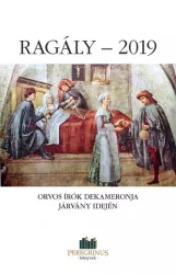 Ragály - 2019 - Orvosírók Dekameronja járvány idején