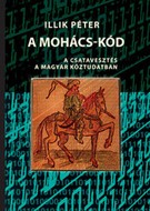 A Mohács-kód - A csatavesztés a magyar köztudatban