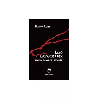 Izzó lávacseppek - Haikuk, tankák és sedokák