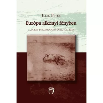   Európa alkonyi fényben - A "poszt-posztmodern" öreg földrész