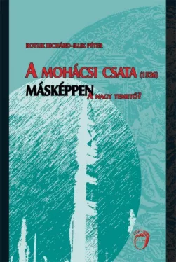 A mohácsi csata (1526) másképpen