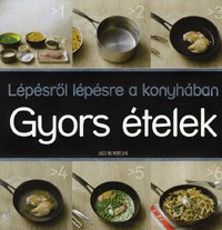 Lépésről lépésre a konyhában - Gyors ételek