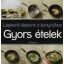 Lépésről lépésre a konyhában - Gyors ételek