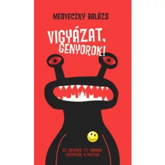 Vigyázat, genyorok!