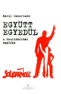 Együtt egyedül - A Szolidaritás naplója