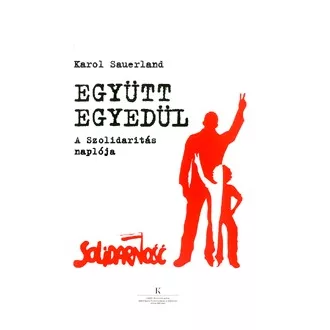 Együtt egyedül - A Szolidaritás naplója