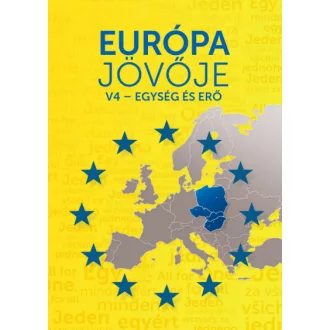 Európa jövője - V4 - Egység és erő