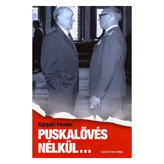 Puskalövés nélkül...