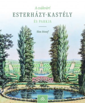 A csákvári Esterházy-kastély és parkja