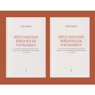 Régi magyar bibliofilek nyomában I-II.