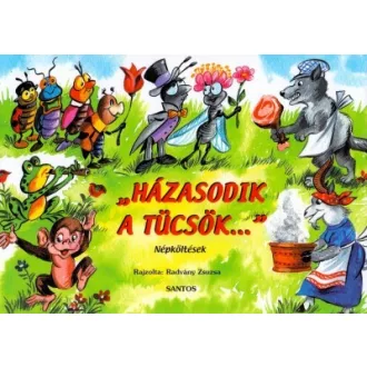 Házasodik a tücsök... - Népköltések