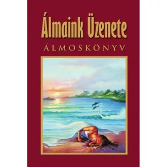 Álmaink üzenete - Álmoskönyv