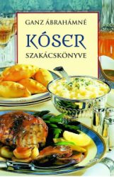 Ganz Ábrahámné - Kóser szakácskönyve