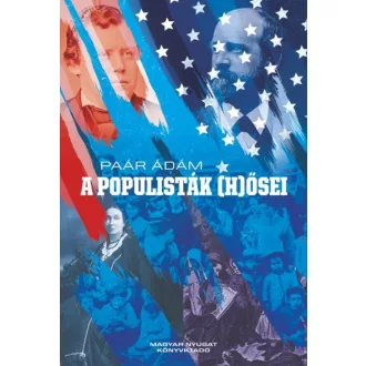 A populisták (h)ősei