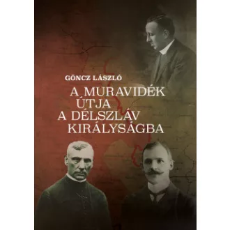 A Muravidék útja a délszláv királyságba