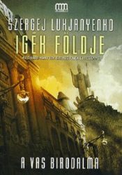 Igék földje - A vas birodalma