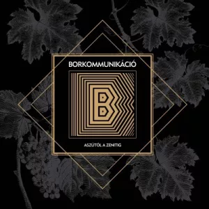 Borkommunikáció - Aszútól a zenitig
