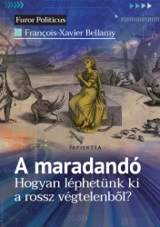 A maradandó - Hogyan léphetünk ki a rossz végtelenből?