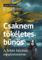Csaknem tökéletes bűnös - A fehér bűnbak megteremtése