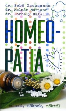 Homeopátia - Nőkről, nőknek, nőktől