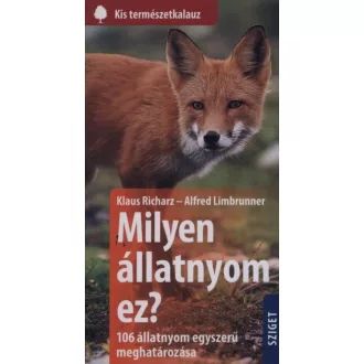   Milyen állatnyom ez? - 106 állatnyom egyszerű meghatározása