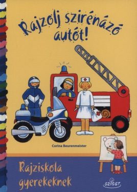 Rajzolj szirénázó autót!