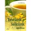 Testünk, lelkünk ápolása
