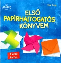 Első papírhajtogatós könyvem - 4 éves kortól