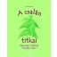 A csalán titkai