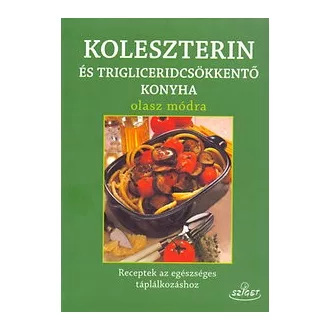 Koleszterin-és trigliceridcsökkentő konyha olasz módra