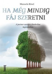   Ha még mindig fáj szeretni - A partner szerepe a borderline kapcsolatban