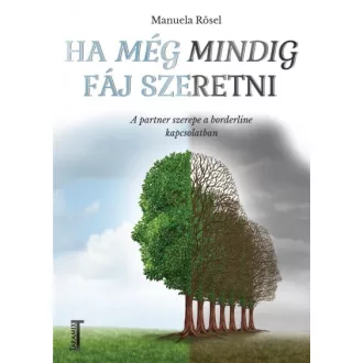   Ha még mindig fáj szeretni - A partner szerepe a borderline kapcsolatban